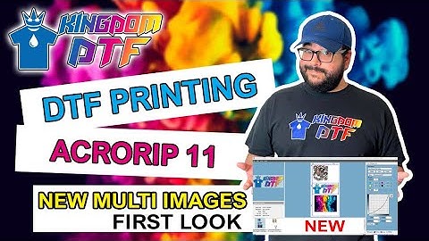 AcroRIP 11: The Game Changer for DTF Printing?