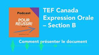 #37 TEF Canada Expression Orale - Section B - Comment présenter le document