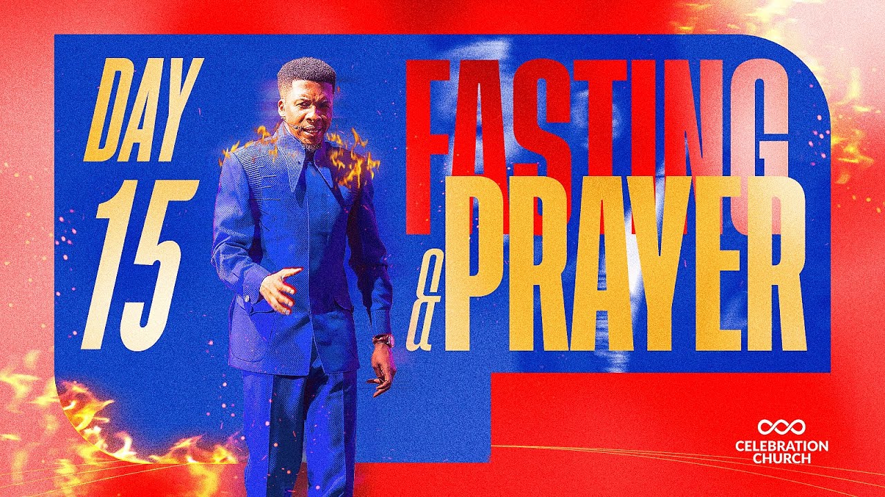 DAY 15: FASTING AND PRAYER | 30TH JANUARY 2026 | CELEBRATION CHURCH INTL