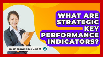 What Are Strategic Key Performance Indicators? - BusinessGuide360.com