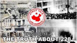 Ep. 17: The TRUTH About the 228 Incident