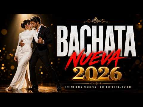 Bachata Hits 2026 🔥 Lo Más Escuchado para Bailar