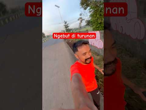 Dipaksa lari ngebut di turunan