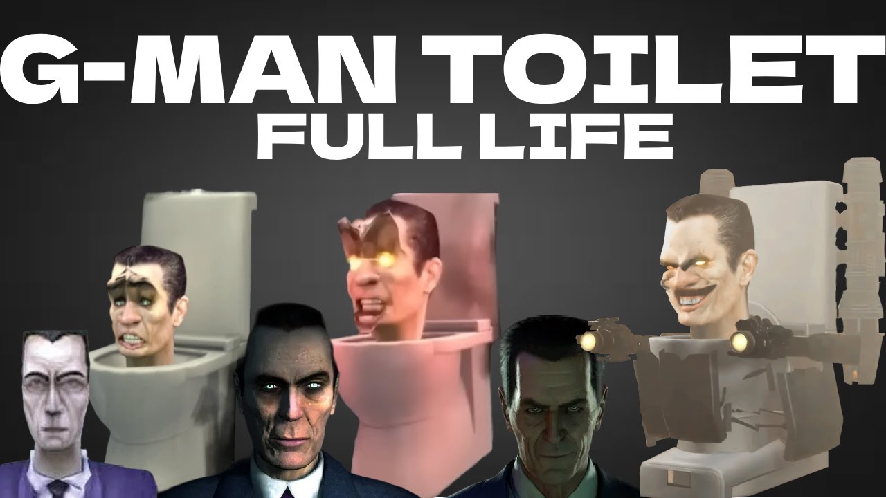g man skibidi toilet/from the hitgame half life 8741928402
