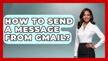 How To Send A Message From Gmail? - TheEmailToolbox.com
