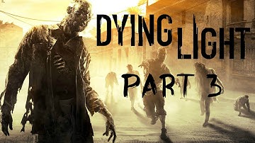Dying Light Part 3 Set up Traps Gameplay Walkthrough (Xbox One, PS4)