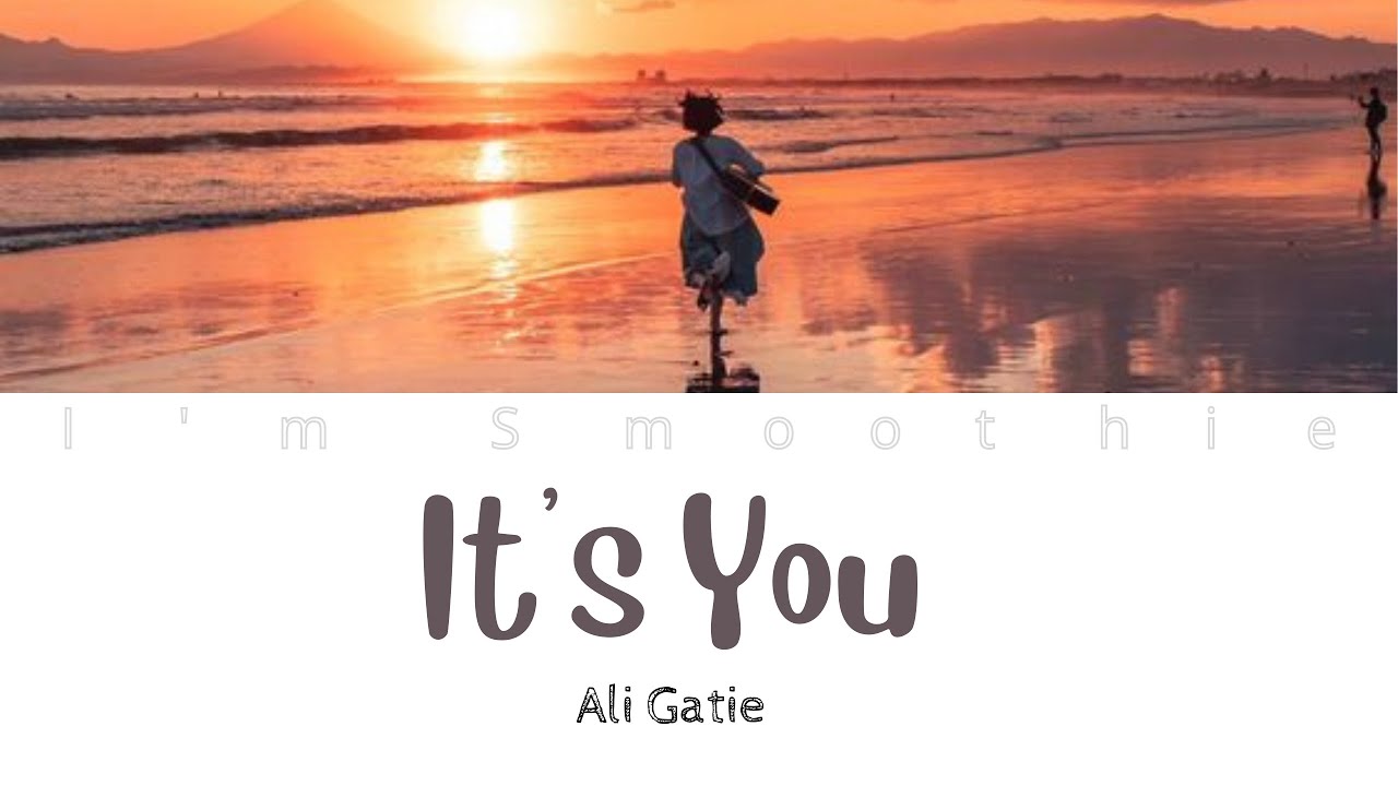 Ali Gatie - It's You (Lyrics)#ImSmoothie - YouTube Music