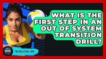 What Is The First Step In An Out Of System Transition Drill? - The Volleyball Hub