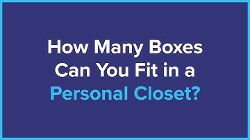 How Many Boxes Can You Fit in a Personal Closet? - Manhattan Mini Storage