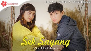 Jihan Audy Ft.Rifa Aldinatha (D'Cah bagoes) - Sek Sayang