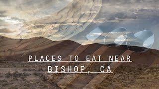 Restaurants along HWY 395 to Bishop, California