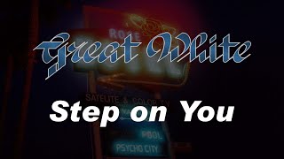 Great White - Step On You (Lyrics) HQ Audio