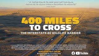 400 Miles to Cross: The Interstate 80 Wildlife Barrier