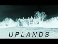 Uplands : An Abandoned Mansion Where Spirits Still Roam