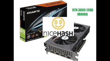 Nicehash GIGABYTE RTX 3060 12gb bitcoin hash rate mining