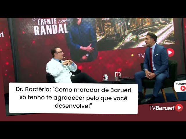 Dr. Bactéria Elogia Barueri – De Frente Com Randal
