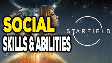 Starfield All Social Skills, Abilities and Ranks