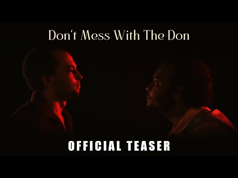 Don't Mess With The Don | Official Teaser Trailer