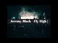 Jeremy Black - Fly High (Free Copyright-safe Music)