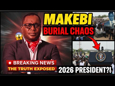 MAKEBI STIRS CONTROVERSY From Lungu S Burial Drama To Presidential Ambitions