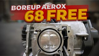 BOREUP GILA GILAAN!😭😭 RAKIT MOTOR AEROX SPEK 68 FREE | SEKENCENG APA?