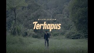 Mickey Alexan  - Terhapus