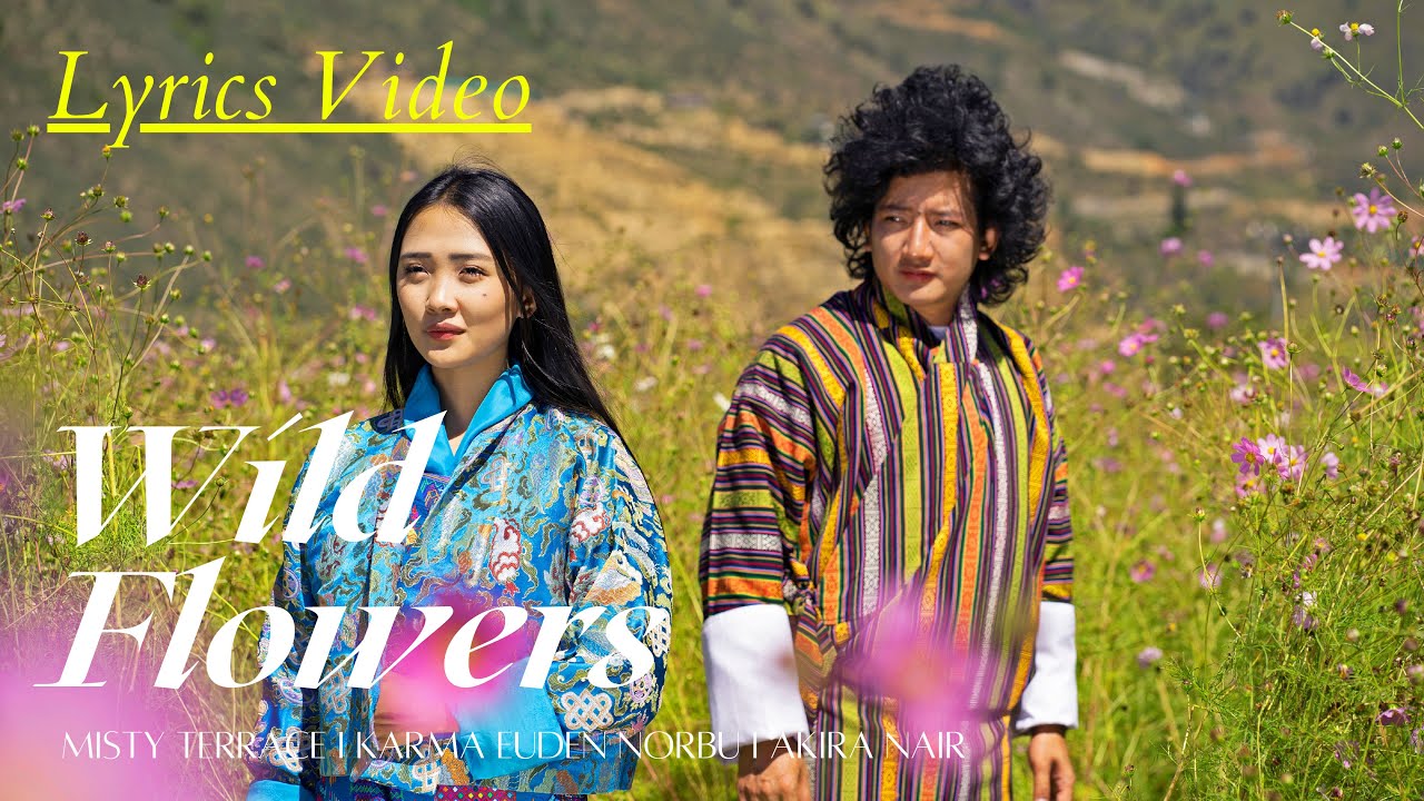 WILD FLOWERS Lyrics Video Misty Terrace ft. Karma Euden Norbu