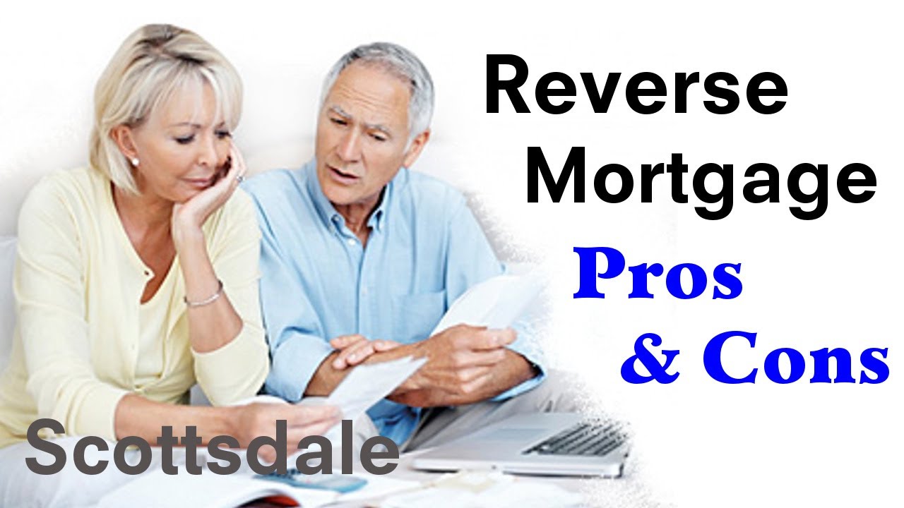 Reverse Mortgage Pros And Cons In Scottsdale 855 572 8300 YouTube Reverse mortgage pros and cons in scottsdale 855 572 8300 youtube