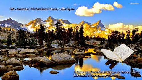 033. Al-Ahzab (The Combined Forces) سورة الأحزاب (Quran in Arabic and English)
