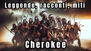 Leggende, racconti e miti cherokee