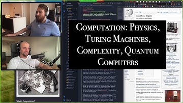 Computation w/James: Physics, Turing Machines, Complexity, Quantum Computers