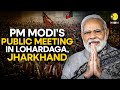 PM Modi LIVE: PM Modi&#39;s public meeting in Lohardaga, Jharkhand | Lok Sabha Election 2024 | WION LIVE