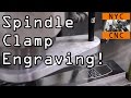 Tormach CNC Spindle Clamp Engraving!  Widget54