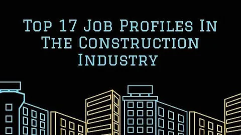 Top 17 Jobs In Construction Industry - DayDayNews