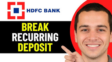 HOW TO BREAK RECURRING DEPOSIT IN HDFC BANK 2025! (FULL GUIDE)