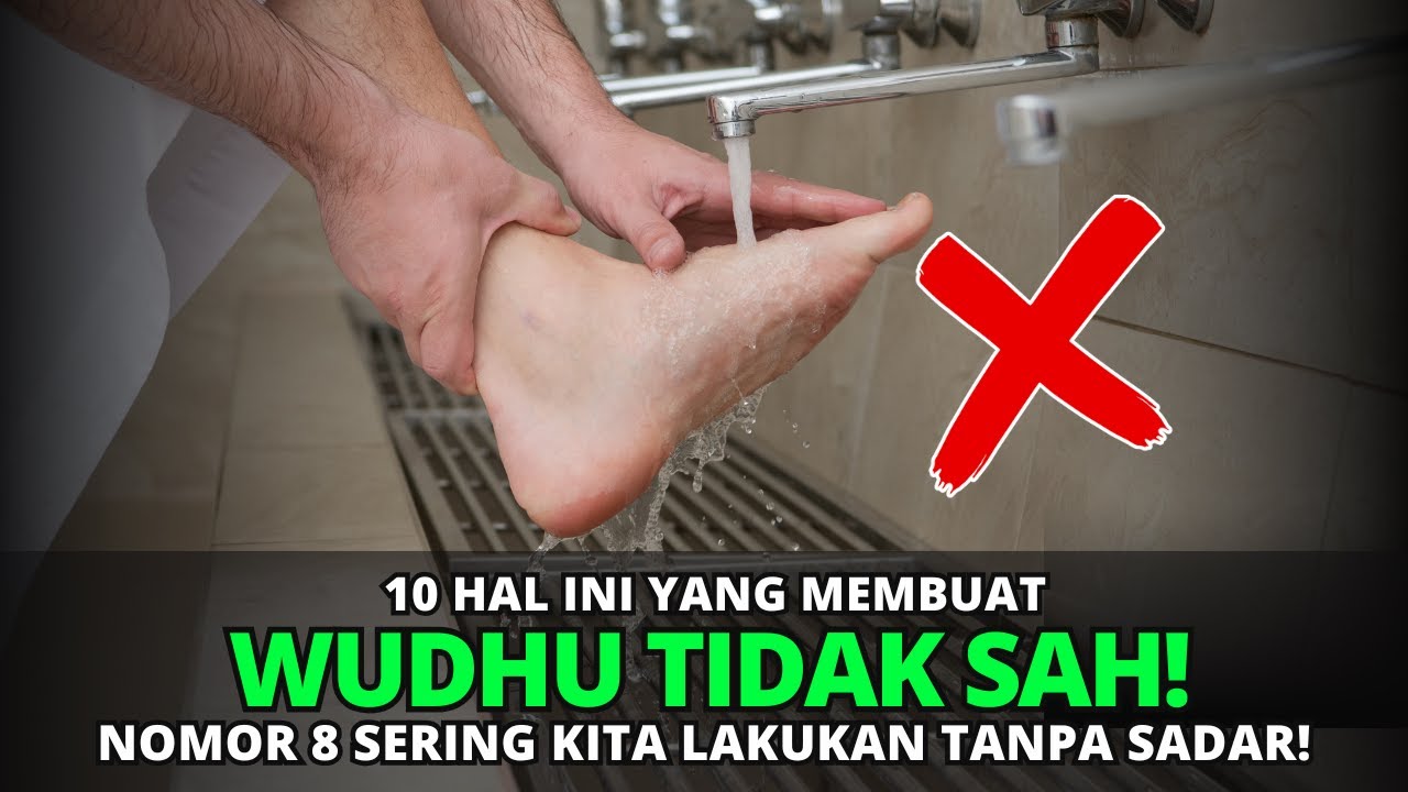 10 Hal Yang Membuat Wudhu Tidak Sah! Nomor 8 Sering dilakukan Tanpa Sadar!