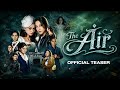 [ SPOT ] The Air เสน่หาวาโย EP.1 _ บ้านวาทินวณิช 4 Elements__เมื่อภารกิจอารัก