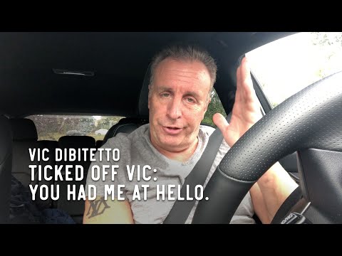 Ticked Off Vic: You had me at Hello. | VicDiBitetto.net