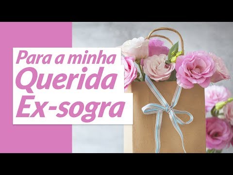 MENSAGEM DE ANIVERSÁRIO PARA  EX-SOGRA