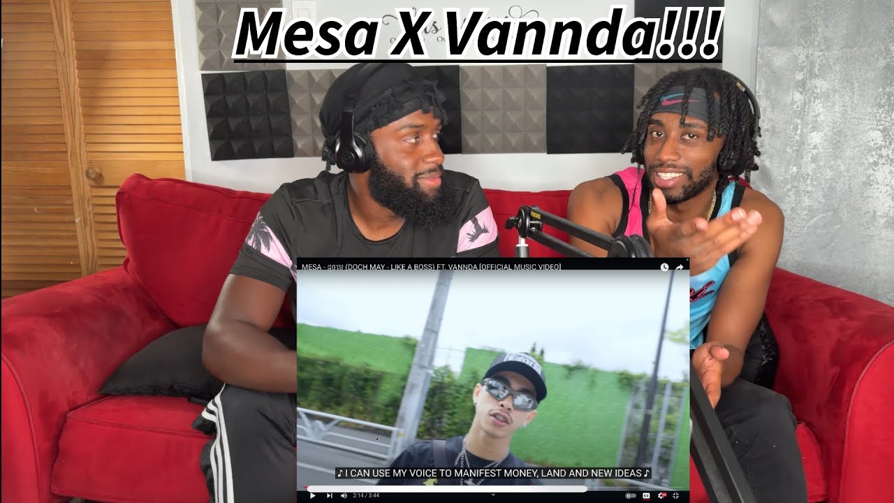MESA - ដូចមេ (DOCH MAY - LIKE A BOSS) FT. VANNDA [OFFICIAL MUSIC VIDEO] Reaction