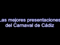 RECOPILATORIO COMPARSAS | Las mejores PRESENTACIONES del CARNAVAL DE CADIZ HD