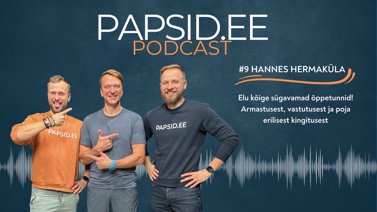 #9 - Hannes Hermaküla: Sügavad õppetunnid armastusest, vastutusest ja poja erilisest kingitusest