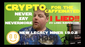 NICEHASH LEGACY UPDATE 1.9.0.2 Never Say Nevermore!!!