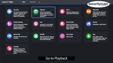 How To Watch  Playback on Smart PSS New Version 2018
