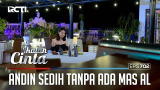 PENUH KESEDIHAN!! ANDIN ANNIVERSARY SENDIRI TANPA MAS AL | IKATAN CINTA