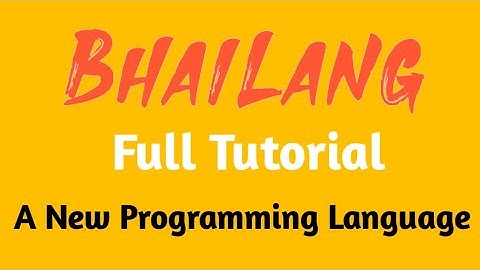 Bhailang Full Tutorial 🎉 A new Programming Language 🥳