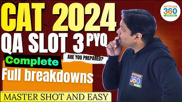 CAT 2024 QA Slot 3 PYQ | Full Paper (All 22 Questions) |  Shortcuts & Strategy | Aptitude360