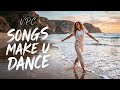 Playlist of songs that'll make you dance ~ Music for a better mood