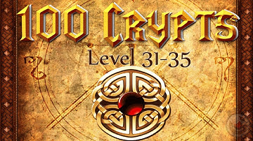 100 Crypts Walkthrough Level 31-35