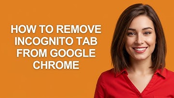 How to Remove Incognito Tab From Google Chrome - AshleyHowTo